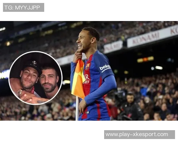 内马尔续约半年坚定留队信念期待世界杯机会更大